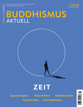 Buddhismus Aktuell : Heft 1 | 2024 Zeit