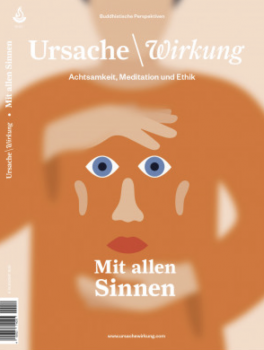 Ursache und Wirkung Ausgabe Nr. 121: „Mit allen Sinnen"