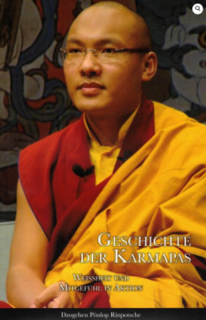 Dzogchen Pönlop Rinpoche : Geschichte der Karmapas Neuauflage