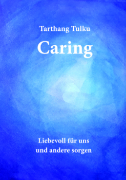 Tarthang Tulku : Caring (deutsch)