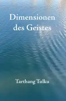 Tarthang Tulku : Dimensionen des Geistes