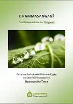 Nyanaponika : Dhammasangaṇi - Das Kompendium der Dingwelt