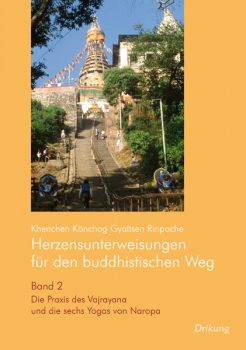 Khenchen Könchog Gyaltsen Rinpoche : Herzensunterweisungen für den buddhistischen Weg – Band 2