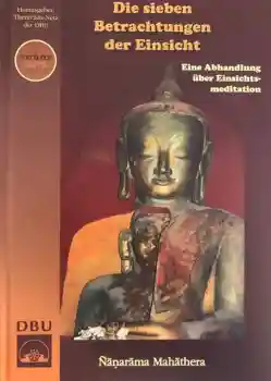 Nanarama Mahathera : Die sieben Betrachtungen der Einsicht