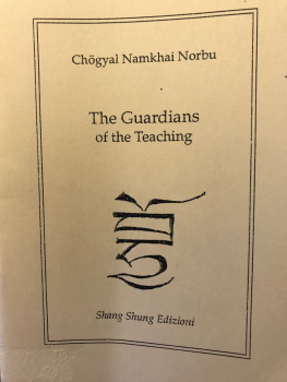 Chögyal Namkhai Norbu : The Guardians of Teaching