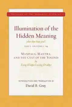 TSONGKHAPA : ILLUMINATION OF THE HIDDEN MEANING, VOL. 1