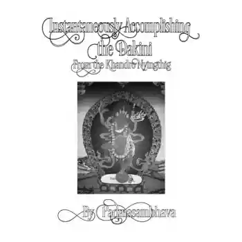 Instantaneously Accomplishing the Dakini from the Khandro Nyingthig