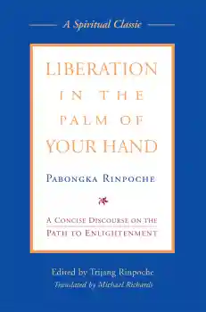 Pabongka Rinpoche : Liberation in the Palm of your Hand (TB)