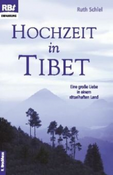 Ruth Schiel : Hochzeit in Tibet (TB)