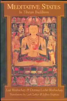 Lati Rinpoche : MEDITATIVE STATES IN TIBETAN BUDDHISM
