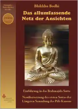 Bhikkhu Bodhi : Das allumfassende Netz der Ansichten