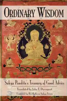 Sakya Pandita : Ordinary Wisdom