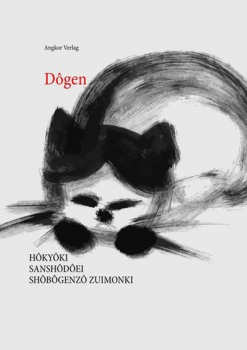 Dogen Zenji : Hokyoki. Sanshôdôei. Shôbôgenzô Zuimonki.