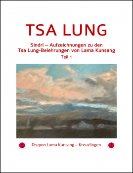 Drupon Lama Kunsang : Tsa Lung – Aufzeichnungen (“Sindri”) – Teil 1