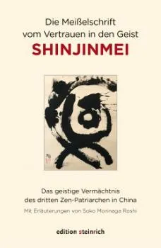 Die Meißelschrift vom Vertrauen in den Geist Shinjinmei
