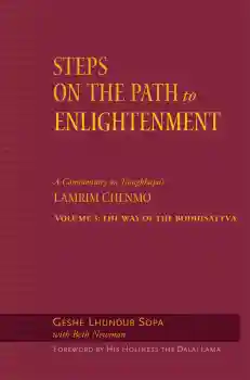Geshe Lhundup Sopa : Steps on the Path to Enlightenment [Vol 3]