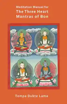 Tempa Dukte Lama : Three Heart Mantra Meditation Manual (2.Wahl)
