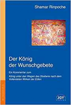 Shamar Rinpoche, Künzig : Der König der Wunschgebete