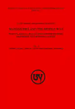 Mahamudra and the Middle Way : Post-Classical Kagyu Discourses on Mind, Emptiness and Buddha-Nature (Vol. 2)
