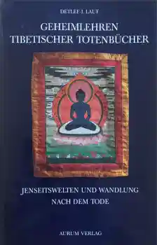Detlef-Ingo Lauf : Geheimlehren tibetischer Totenbücher (Sondereinband)