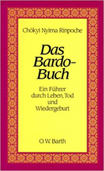 Chökyi Nyima Rinpoche : Das Bardo-Buch: Ein Führer durch Leben, Tod und Wiedergeburt (GEB)