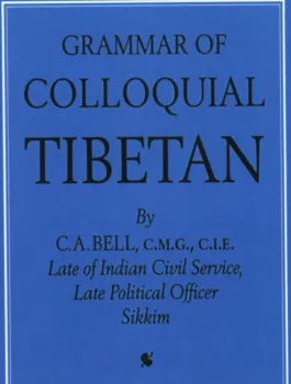 Bell, Sir Charles : Grammar of Colloquial Tibetan