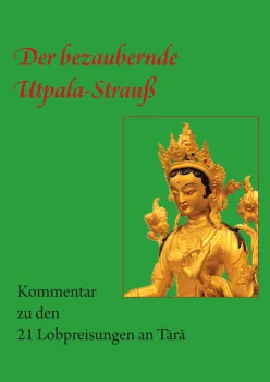 Kommentar zu den 21 Lobpreisungen an Tārā