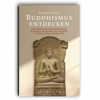 Dominique Side : Buddhismus entdecken