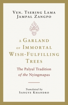 Tsering Lama Jampal Zangpo : A Garland of Immortal Wish-fulfilling Trees
