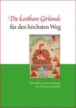 Gampopa : Die kostbare Girlande für den höchsten Weg