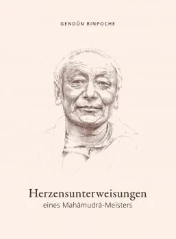 Herzensunterweisungen eines Mahamudra-Meisters