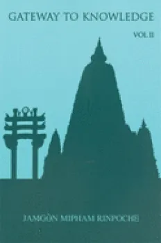 Jamgon Kongtrul : Gateway to Knowledge Vol 2