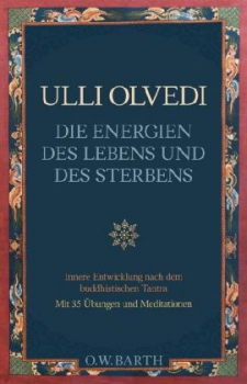 Olvedi, Ulli  :    Die Energien des Lebens und des Sterbens (KT)
