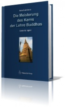 Daniel M Ingram : Die Meisterung des Kerns der Lehre Buddhas