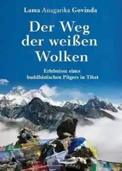 Govinda, Anagarika : Der Weg der weißen Wolken (GEB)