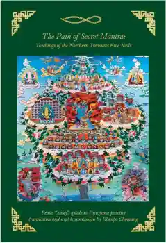 Martin Boord : The Path of Secret Mantra: Teachings of the Northern Treasures Five Nails