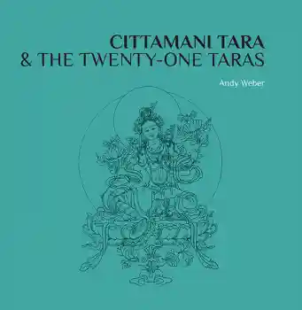 Andy Weber : CITTAMANI TARA & THE TWENTY ONE TARAS