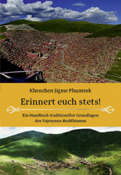 Jigme Phuntsok Rinpoche, Erinnert euch stets!