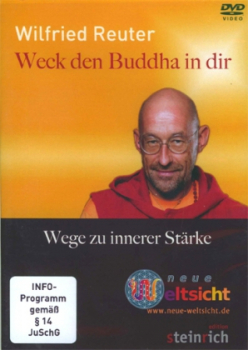 Reuter, Wilfried :   Weck den Buddha in dir, DVD