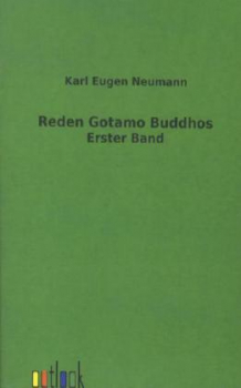 Buddha, Gautama :   Die Reden Gotamo Buddhos .   Bd.1