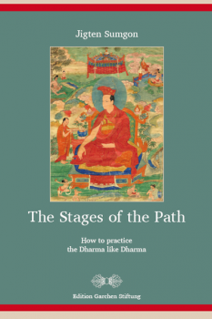 Jigten Sumgon : The Stages of the Path