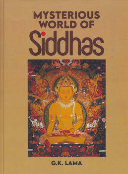 G. K. Lama : Mysterious World of Siddhas