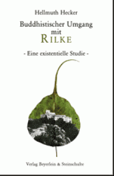Hellmuth Hecker : BUDDHISTISCHER UMGANG MIT RILKE