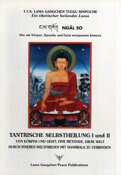 Lama Gangchen : Ngälso Sadhana Tantrische Selbstheilung I und II