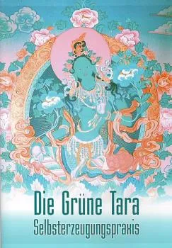 Die Grüne Tara Selbsterzeugungspraxis