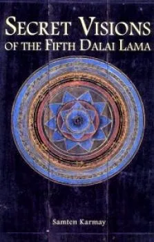 Samten G. Karmay : Secret Visions of the Fifth Dalai Lama