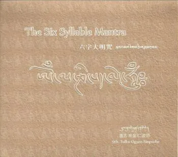 Ninth Tulku Ogyen Rinpoche : The Six Syllable Mantra