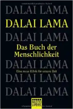 Dalai Lama - Das Buch der Menschlichkeit. Die neue Ethik für unsere Zeit. (Broschiert)