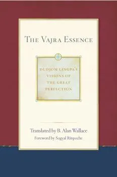 B. ALAN WALLACE : THE VAJRA ESSENCE