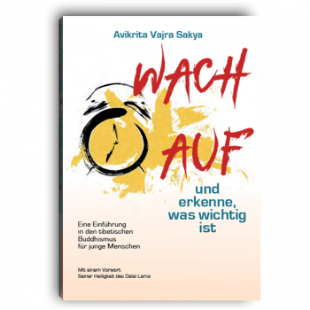 Avikrita Vajra Sakya Rinpoche : Wach auf und erkenne, was wichtig ist